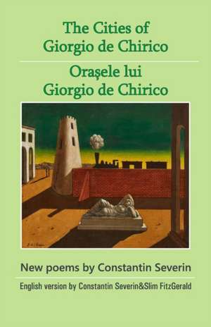 The Cities of Giorgio de Chirico de Constantin Severin