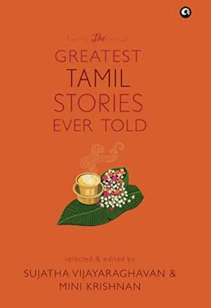 THE GREATEST TAMIL STORIES EVER TOLD (cover) de Sujatha Vijayaraghavan