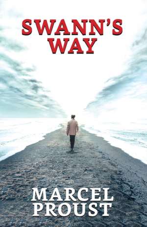 Swann's Way de Marcel Proust