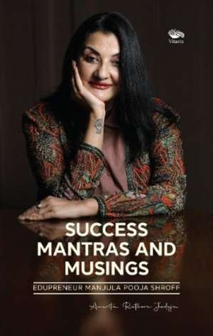 Success Mantras and Musings - de Anurita Rathore Jadeja