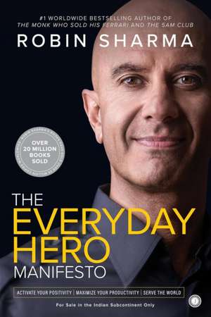 The Everyday Hero Manifesto de Robin Sharma