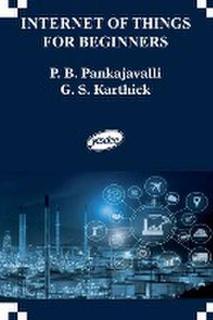 Internet of Things for Beginners de P. B. Pankajavalli