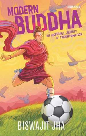 Modern Budda: An Incredible Journey of Transformation de Nadeem Hasnain