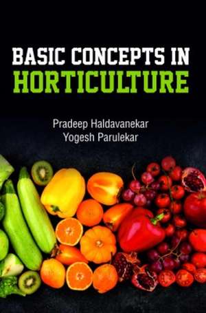Basic Concepts in Horticulture de Pradeep?Haldavanekar & Yogesh?Parulekar