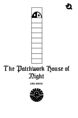 The Patchwork House of Night - Paperback de Ujwal Mantha