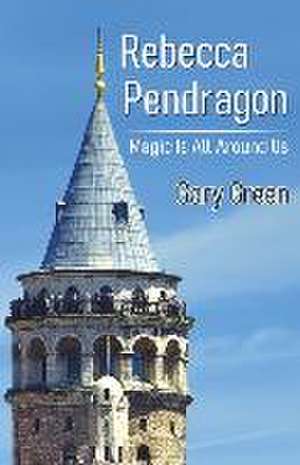 Rebecca Pendragon de Gary Green