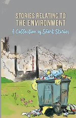 Stories Relating To The Environment de William "Brent" Heckler