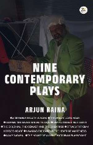 Nine Contemporary Plays de Arjun Raina