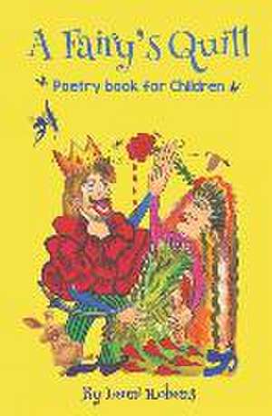 A Fairy's Quill: Poetry Book for Children de Leoni Robens