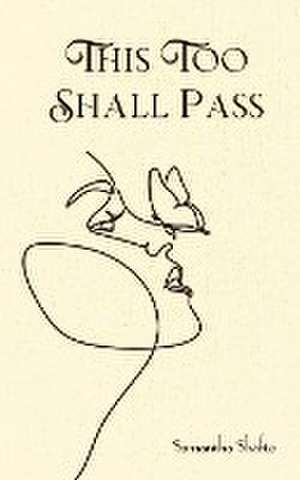 This Too Shall Pass de Samantha Shafto