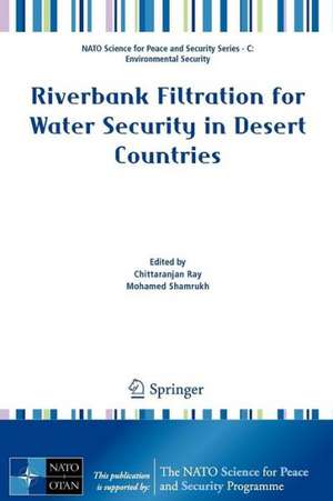 Riverbank Filtration for Water Security in Desert Countries de Chittaranjan Ray