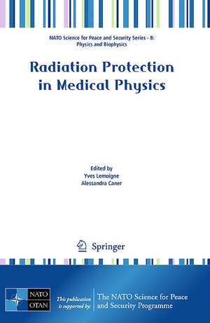 Radiation Protection in Medical Physics de Yves Lemoigne