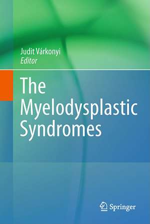 The Myelodysplastic Syndromes de Judit Várkonyi