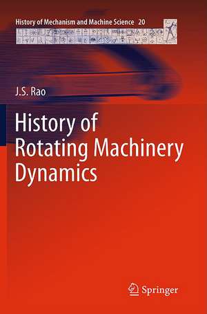 History of Rotating Machinery Dynamics de J. S. Rao