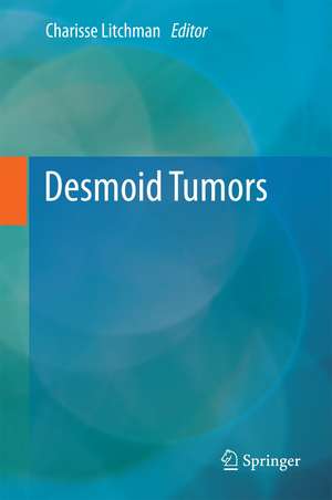 Desmoid Tumors de Charisse Litchman