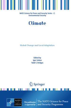 Climate: Global Change and Local Adaptation de Igor Linkov