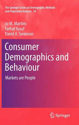 Consumer Demographics and Behaviour: Markets are People de Jo M. Martins