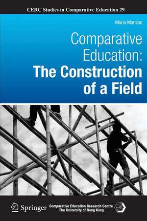 Comparative Education: The Construction of a Field de Maria Manzon