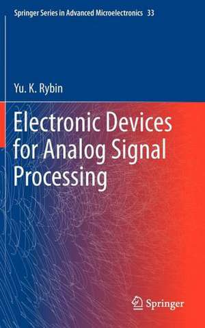 Electronic Devices for Analog Signal Processing de Yu. K. Rybin