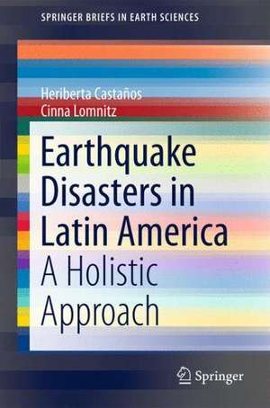 Earthquake Disasters in Latin America: A Holistic Approach de Heriberta Castaños