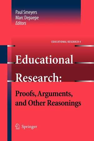 Educational Research: Proofs, Arguments, and Other Reasonings de Paul Smeyers