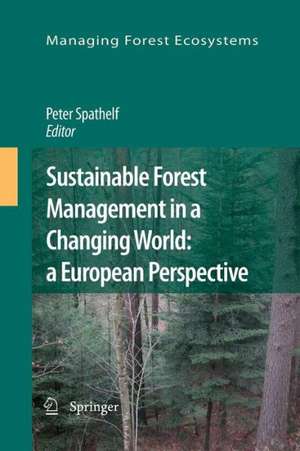 Sustainable Forest Management in a Changing World: a European Perspective de Peter Spathelf