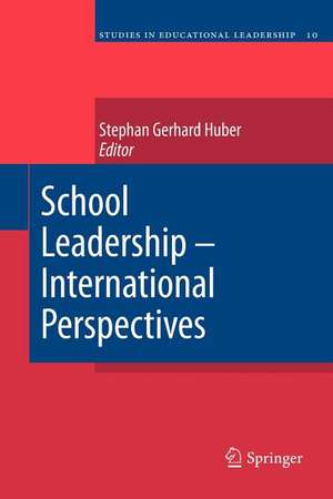 School Leadership - International Perspectives de Stephan Huber