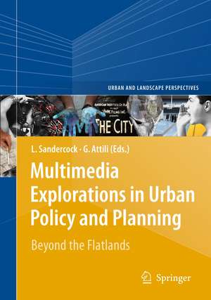 Multimedia Explorations in Urban Policy and Planning: Beyond the Flatlands de Leonie Sandercock