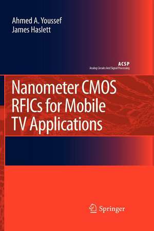 Nanometer CMOS RFICs for Mobile TV Applications de Ahmed A. Youssef