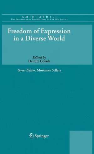 Freedom of Expression in a Diverse World de Deirdre Golash