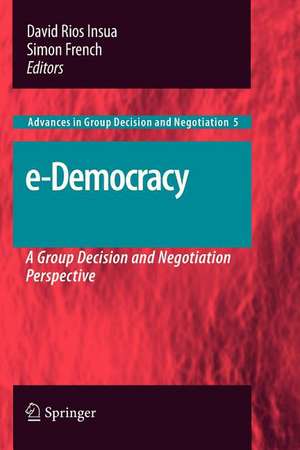 e-Democracy: A Group Decision and Negotiation Perspective de David Rios Insua