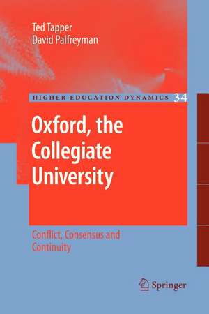 Oxford, the Collegiate University: Conflict, Consensus and Continuity de Ted Tapper