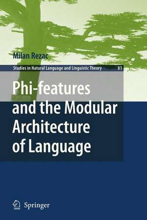 Phi-features and the Modular Architecture of Language de Milan Rezac