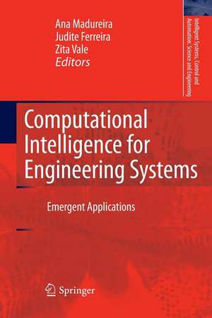 Computational Intelligence for Engineering Systems: Emergent Applications de Ana Madureira