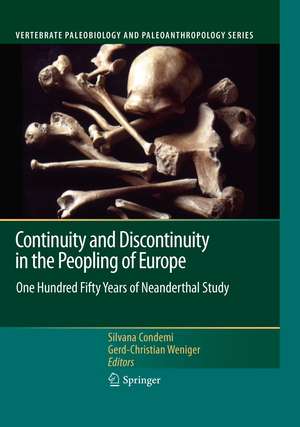 Continuity and Discontinuity in the Peopling of Europe: One Hundred Fifty Years of Neanderthal Study de Silvana Condemi