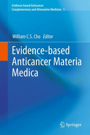 Evidence-based Anticancer Materia Medica de William C.S. Cho