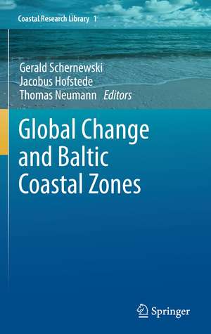 Global Change and Baltic Coastal Zones de Gerald Schernewski