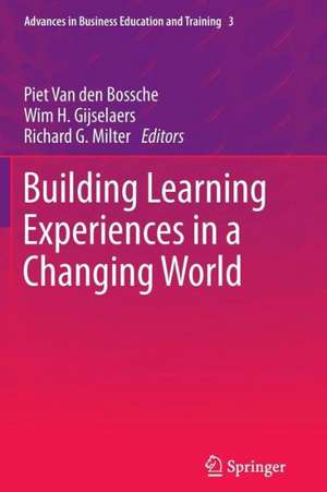 Building Learning Experiences in a Changing World de Piet Van den Bossche