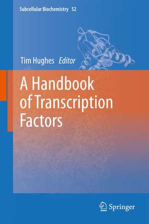 A Handbook of Transcription Factors de Timothy R. Hughes