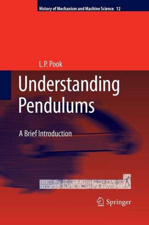 Understanding Pendulums: A Brief Introduction de L.P. Pook