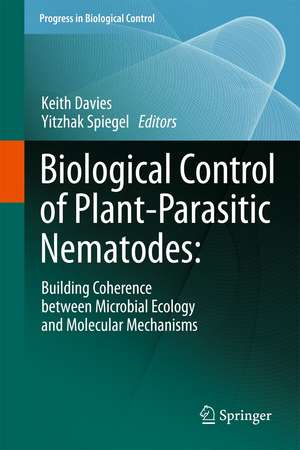 Biological Control of Plant-Parasitic Nematodes:: Building Coherence between Microbial Ecology and Molecular Mechanisms de Keith Davies