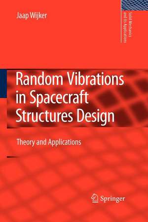 Random Vibrations in Spacecraft Structures Design: Theory and Applications de J. Jaap Wijker