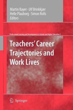 Teachers' Career Trajectories and Work Lives de Martin Bayer