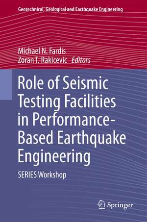 Role of Seismic Testing Facilities in Performance-Based Earthquake Engineering: SERIES Workshop de Michael N. Fardis