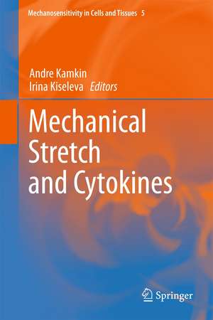 Mechanical Stretch and Cytokines de Andre Kamkin