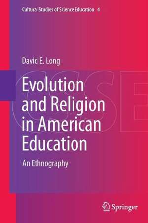 Evolution and Religion in American Education: An Ethnography de David E. Long