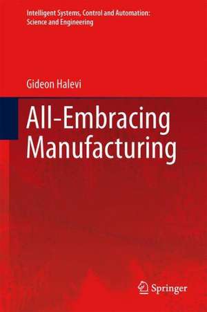 All-Embracing Manufacturing: Roadmap System de Gideon Halevi