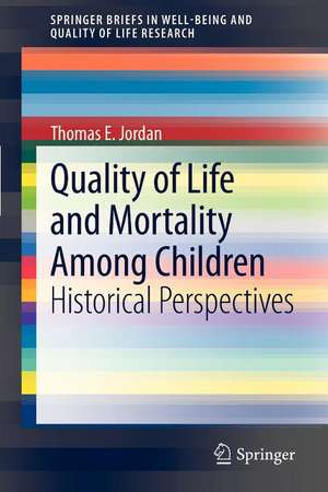 Quality of Life and Mortality Among Children: Historical Perspectives de Thomas E. Jordan