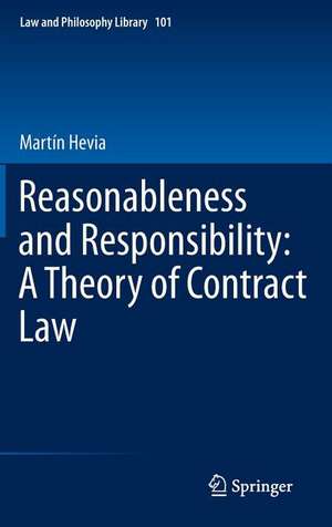 Reasonableness and Responsibility: A Theory of Contract Law de Martín Hevia