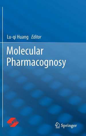 Molecular Pharmacognosy de Lu-qi Huang